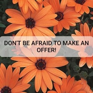 Don't be afraid to make an offer!